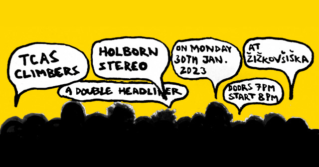 TCAS Climbers & Holborn Stereo - a double headliner gig, Žižkovšiška Praha, 30th January 2023
